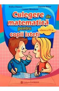 Culegere de matematica pentru copii isteti - Clasa 4