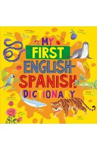 My First English Spanish Dictionary