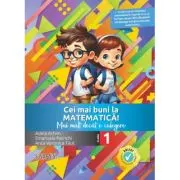 Cei mai buni la Matematica! Mai mult decat o culegere, clasa 1