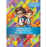 Cei mai buni la Matematica! Mai mult decat o culegere, clasa 1
