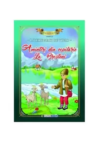 Amintiri din copilărie - La Broșteni - Paperback