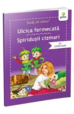 Invat sa citesc! Ulcica fermecata. Spiridusii cizmari