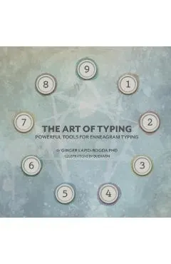 The Art of Typing: Powerful Tools for Enneagram Typing