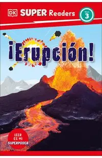 DK Super Readers Level 3 Â¡erupciã3n! (Eruption) -