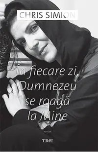 In fiecare zi, Dumnezeu se roaga la Mine