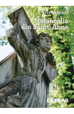 Melancolia din Sainte-Anne