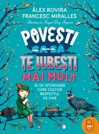 Povești ca să te iubești mai mult. 35 de istorioare care cultivă respectul de sine (pdf)