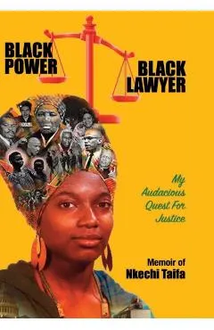 Black Power, Black Lawyer: My Audacious Quest for Justice