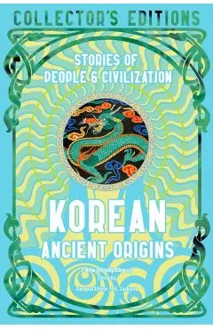 Korean Ancient Origins: Stories of People & Civilization