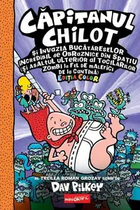 Căpitanul Chilot și Invazia Bucătăreselor Incredibil de Obraznice din Spațiu (Vol. 3) - Hardcover - Dav Pilkey