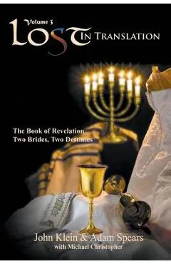 Lost in Translation Vol 3: The Book of Revelation: Two Brides Two Destinies