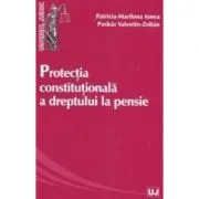 Protectia constitutionala a dreptului la pensie