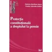 Protectia constitutionala a dreptului la pensie