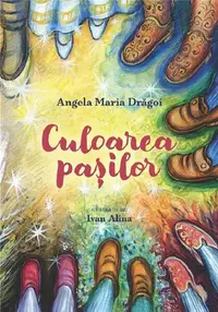 Culoarea pașilor - Hardcover - Angela Maria Drăgoi