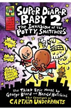 The Invasion of the Potty Snatchers (Super Diaper Baby 2)
