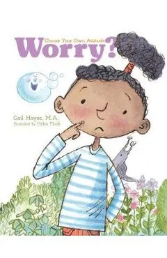 Worry? a Choose Your Own Attitude Book