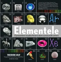 Elementele. O prezentare vizuală a fiecărui atom cunoscut din univers