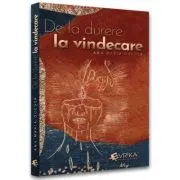 De la durere la vindecare
