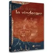 De la durere la vindecare