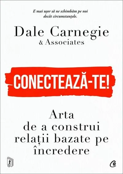 Conectează-te! - Paperback brosat - Dale Carnegie & Associates