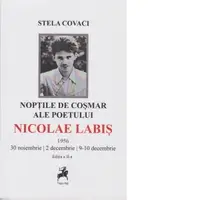 Noptile de cosmar ale poetului Nicolae Labis. 1956: 30 noiembrie, 2 decembrie, 9-10 decembrie. Editia a II- a