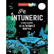 Pe intuneric. Stiinta despre ce se intampla noaptea