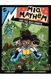 MIA Mayhem and the Wild Garden