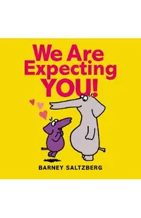We Are Expecting You!