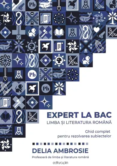 Expert la BAC. Limba si literatura romana