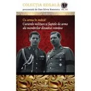 Cu arma in mana! Carierele militare si faptele de arme ale membrilor dinastiei romane
