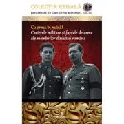 Cu arma in mana! Carierele militare si faptele de arme ale membrilor dinastiei romane