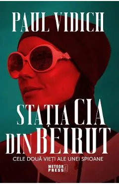 Statia CIA din Beirut. Cele doua vieti ale unei spioane
