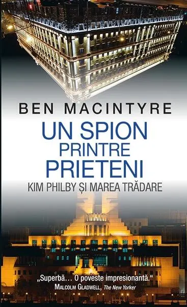Un spion printre prieteni - Hardcover - Ben Macintyre