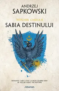 Sabia destinului (Vol. 2) - Paperback brosat - Andrzej Sapkowski