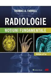 Radiologie. Notiuni fundamentale Ed.5