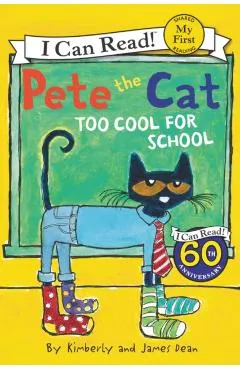Pete the Cat: Too Cool for School