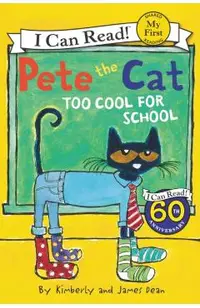 Pete the Cat: Too Cool for School
