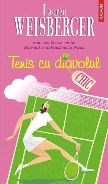 Tenis cu diavolul - Paperback brosat - Lauren Weisberger