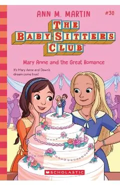 Mary Anne and the Great Romance (the Baby-Sitters Club #30)