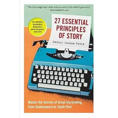 27 Essential Principles Of Story