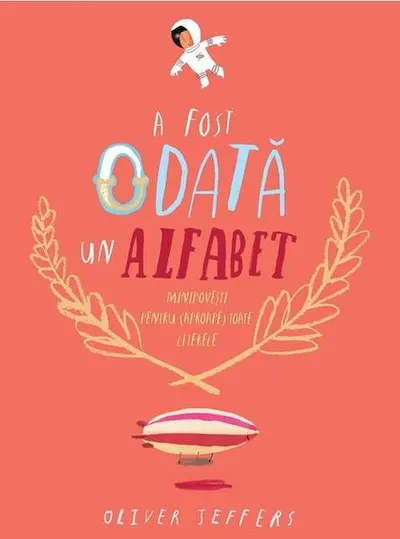 A fost odată un alfabet - Hardcover - Oliver Jeffers