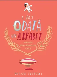 A fost odată un alfabet - Hardcover - Oliver Jeffers