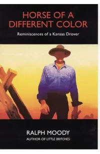 Horse of a Different Color: Reminiscences of a Kansas Drover