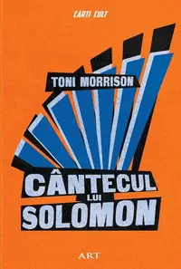 Cântecul lui Solomon - Hardcover - Toni Morrison