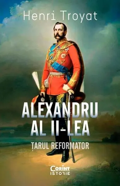 Alexandru al II-lea - Paperback brosat - Henri Troyat