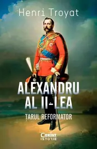 Alexandru al II-lea - Paperback brosat - Henri Troyat