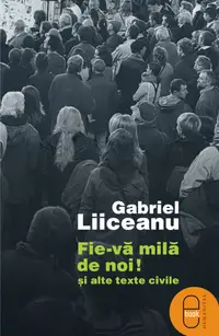 Fie-va mila de noi si alte texte civile ( pdf )