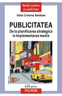 eBook Publicitatea. De la planificarea strategica la implementarea media