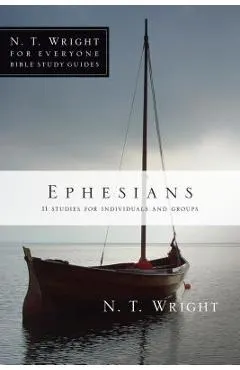 Ephesians: 11 Studies for Individuals and Groups