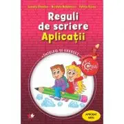 Reguli de scriere. Aplicatii. Caiet de lucru pentru clasele 3-4
